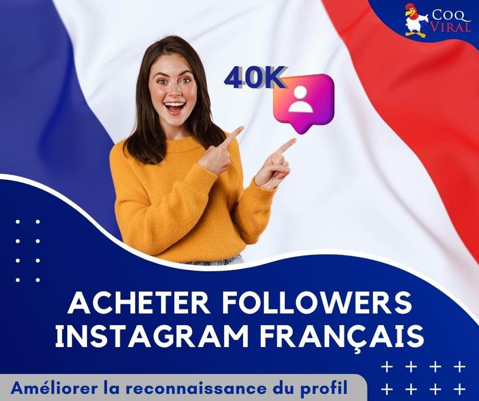 Acheter Followers Instagram Francais CoqViral.fr