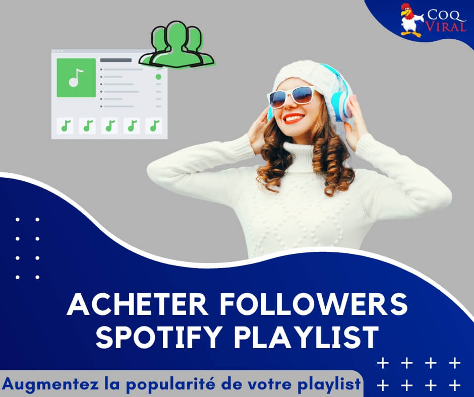 Acheter Followers Spotify Playlist CoqViral.fr
