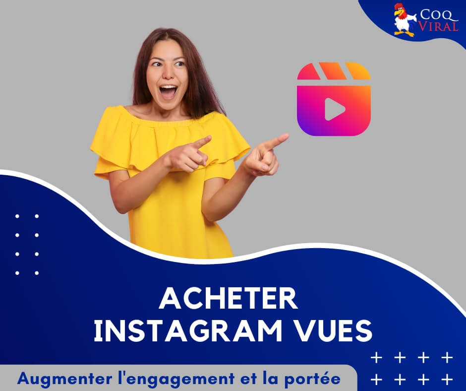 Acheter INSTAGRAM VUES CoqViral.fr