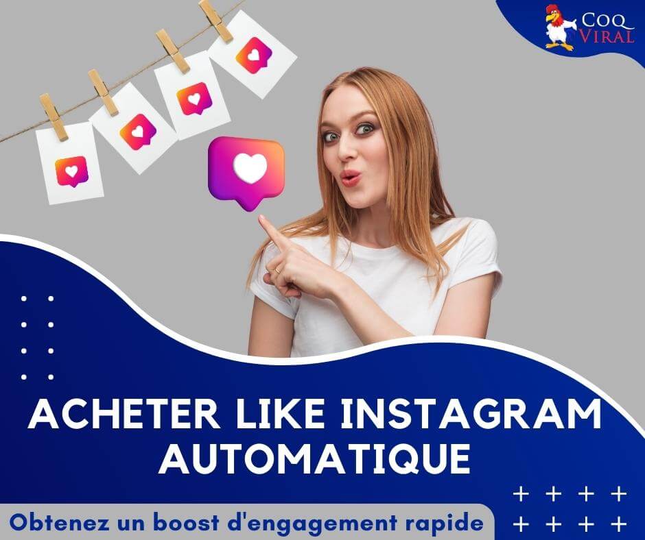 Acheter Like Instagram Automatique CoqViral.fr