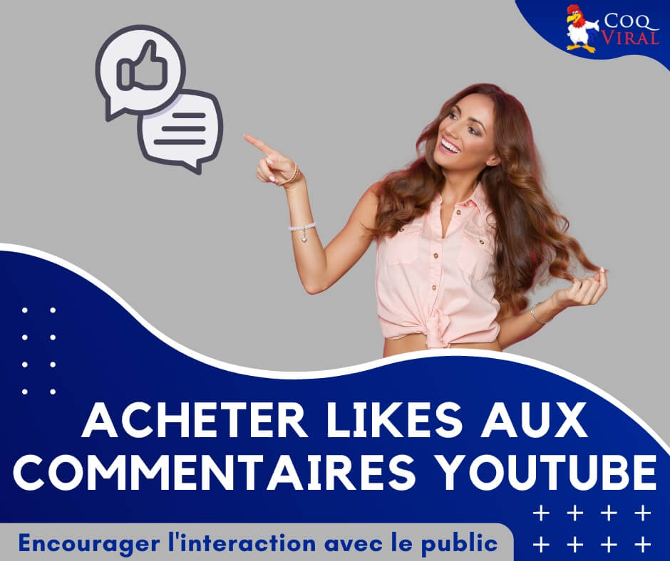 Acheter Likes aux Commentaires YouTube CoqViral.fr