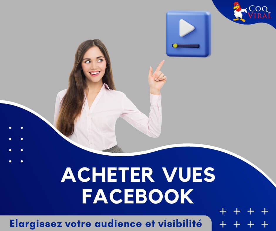 Acheter Vues Facebook CoqViral.fr