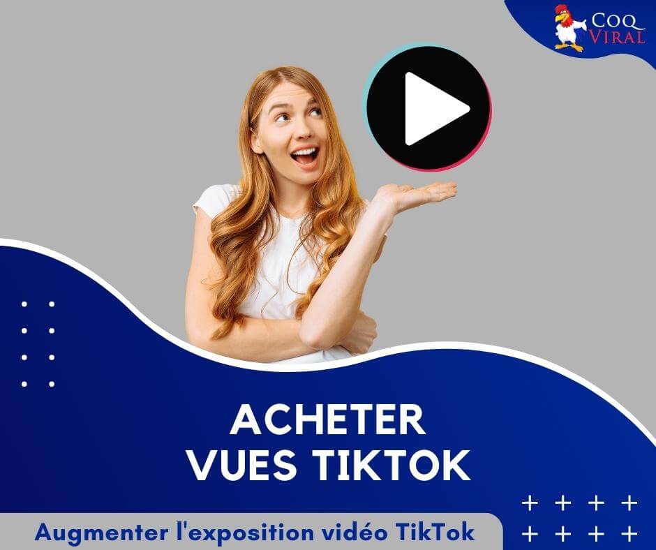 Acheter Vues TikTok CoqViral.fr