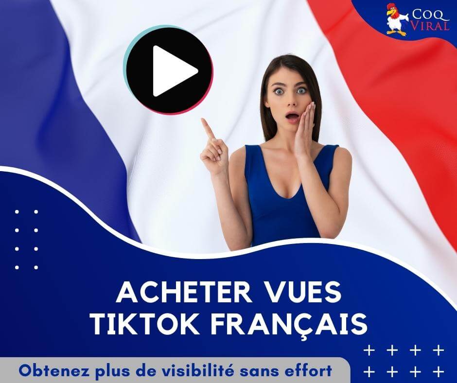 Acheter Vues TikTok Francais CoqViral.fr